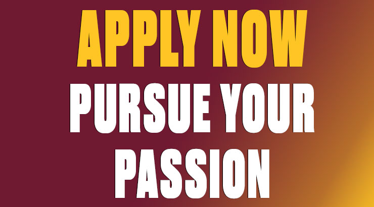 The words Apply now in a bright yellow color and Pursue Your Passion in white over a gradient of maroon to yellow