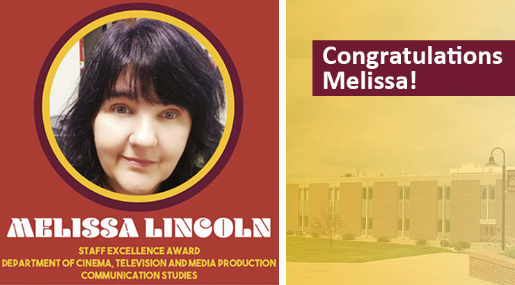 Headshot of Melissa Lincoln next to text that says "congratulations Melissa, staff excellence award, department of cinema, television and media studies" 