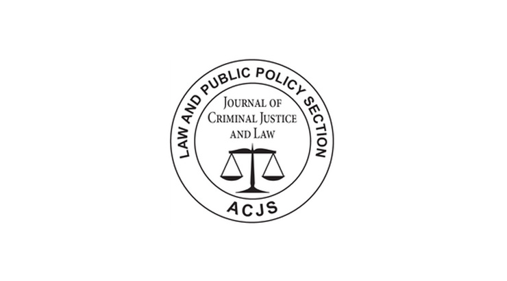 Shield logo, reads "Law and Public Policy Section" "journal of Criminal Justice and Law," image of scale, "ACJS"