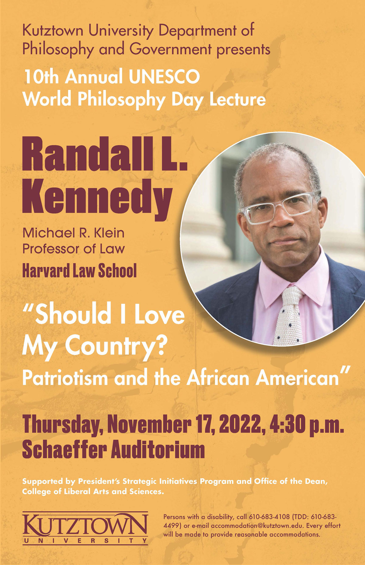 Poster of 10th Annual UNESCO World Philosophy Day Lecture” by Randall L. Kennedy. Topic: “Should I love my country?  Patriotism and the African American.” Date: November 17, 2022