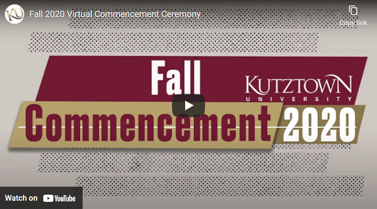 Screenshot of graphic on YouTube video with maroon and gold horizontal banners, copy link button, play button and text of Kutztown University Fall Commencement 2020. 