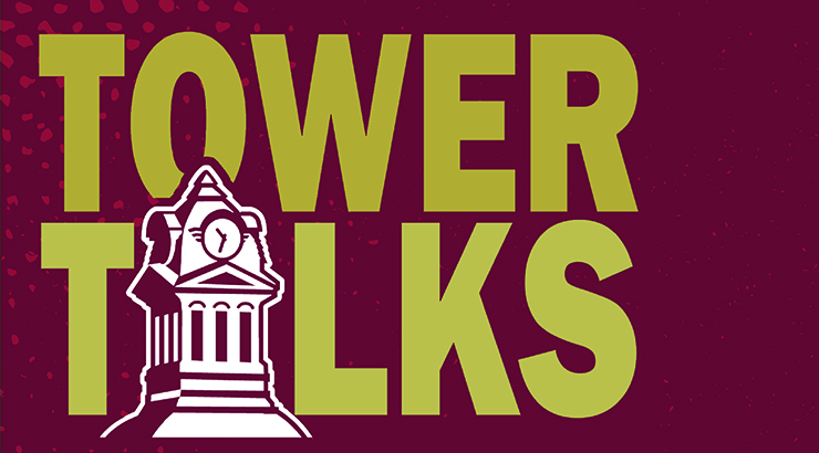 Tower Talks graphics with Old Main logo.