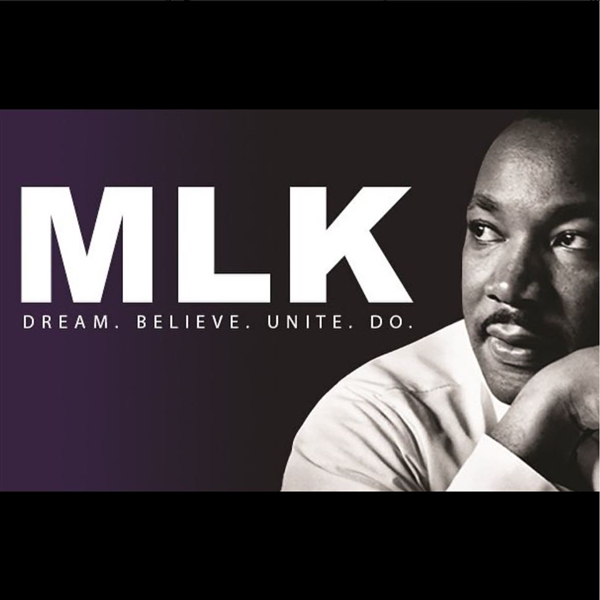 Martin Luther King Jr on the right, looking toward the left, with the wording "MLK, dream. believe. unite. do" appearing on the left.