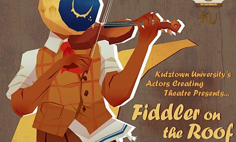 Kutztown University's Actors Creating Theatre Presents Fiddler on the Roof