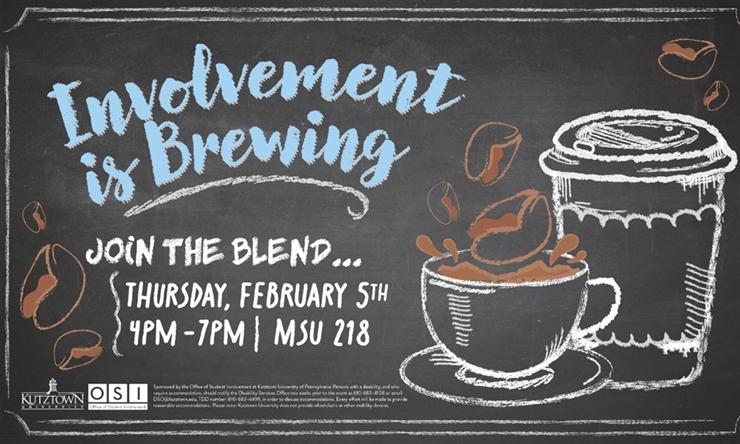 Involvement fair graphic, the wording "Involvement is Brewing, Join the Blend. Thursday, February 5th, 4pm-7pm, MSU 218" is surrounded by images of coffee cups and beans.