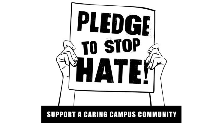 Pledge to Stop Hate Support a Caring Campus Community