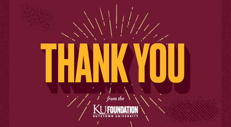 Thank You graphic from the KU Foundation, Kutztown University