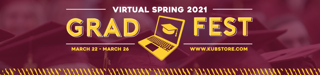 Graphic that reads "Virtual Spring 2021 Grad Fest, March 22-26, www.kubstore.com", drawing of a laptop with a graduation cap on the screen.