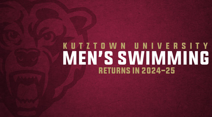 graphic reads "Kutztown Univeristy Men's Swimming returns in 2024-25" over a maroon backgroun, with the Golden Bear logo on the side